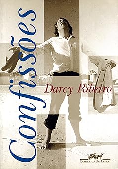 Confissoes (Portuguese Edition) Darcy Ribeiro